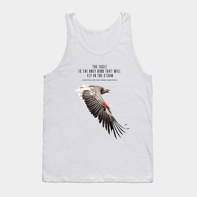 National Native American Heritage Month: "The eagle is the only bird that will fly in the storm..." — Chief Henry Red Cloud, Lakota on a light (Knocked Out) background Tank Top by Puff Sumo